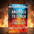 Anointed to Coach: Creating Your Signature Group Coaching Program (Workbook)