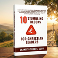 10 Stumbling Blocks for Christian Leaders (Workbook and Video Teaching)